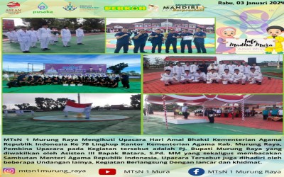 MTsN 1 MURUNG RAYA MENGIKUTI UPACARA HARI AMAL BAKTI KEMENTERIAN AGAMA KE-78