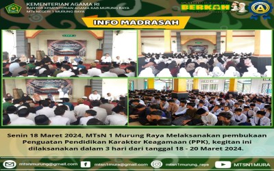 PEMBUKAAN PENGUATAN PENDIDIKAN KARAKTER KEAGAMAAN (PPK) SELAMA RAMADHAN DI MTsN 1 MURUNG RAYA