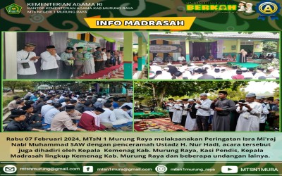 MTsN 1 MURUNG RAYA MELAKSANAKAN ACARA ISRA MI'RAJ NABI MUHAMMAD SAW.